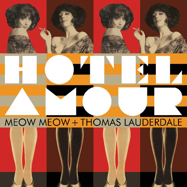 Meow Meow and Thomas Lauderdale - Hotel Amour (Vinyl)