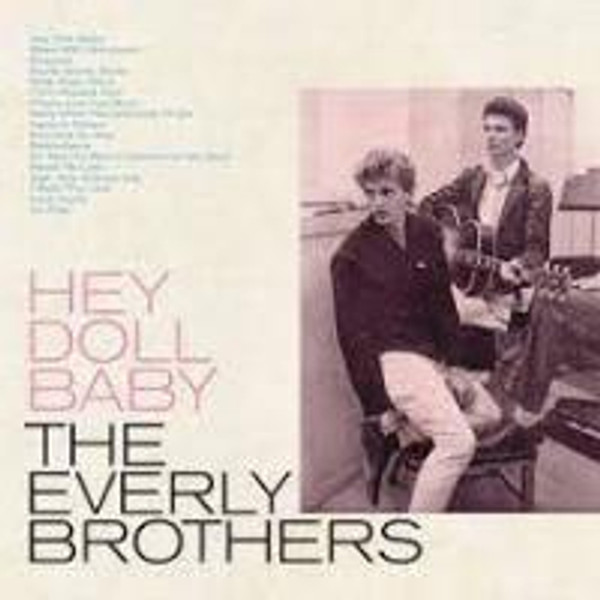 The Everly Brothers - Hey Doll Baby (CD)