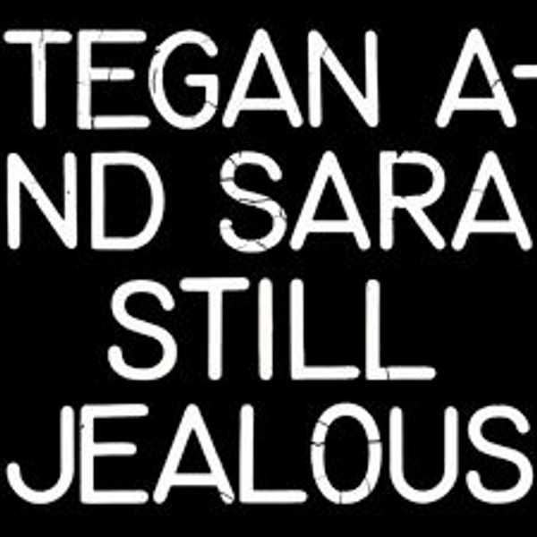 Tegan And Sara - Still Jealous (LP)