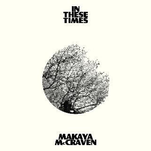 Makaya Mccraven - In These Times (LP Indies Exclusive White Coloured Vinyl LP)