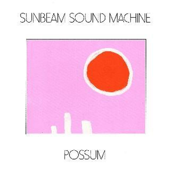 Sunbeam Sound Machine - Possum    (White Vinyl Vinyl)