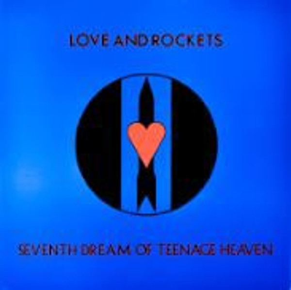 Love & Rockets - Seventh Dream Of Teenage Heaven (Black Vinyl Reissue Vinyl)