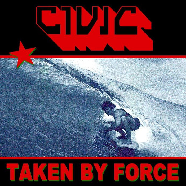 Civic - Taken By Force (CD)