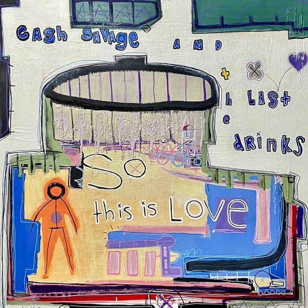 Cash Savage And The Last Drinks - So This Is Love (Pink LP Vinyl)