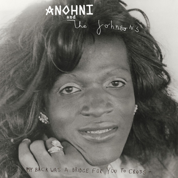 Anohni And The Johnsons - My Back Was A Bridge For You To Cross (Indies 1(Vinyl)