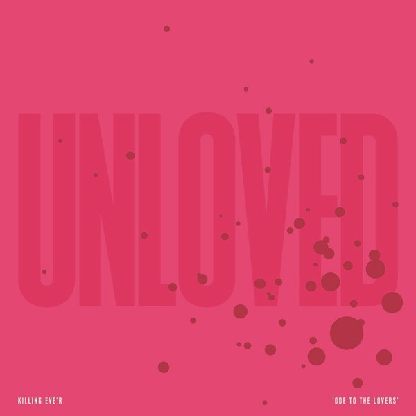 Unloved - Killing Eve'R "Ode To The Lovers" (Black Vinyl + die cut sleeve Vinyl)