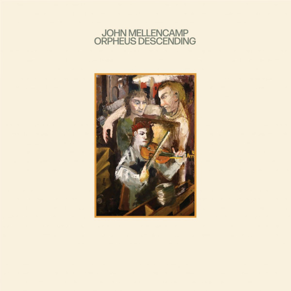 John Mellencamp - Orpheus Descending (CD ALBUM (1 DISC))