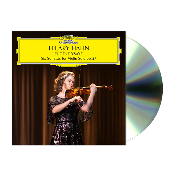Hilary Hahn - Ysaye: 6 Sonatas For Violin Solo, Op. 27 (Digipak CD DIGIPAK / WALLET)
