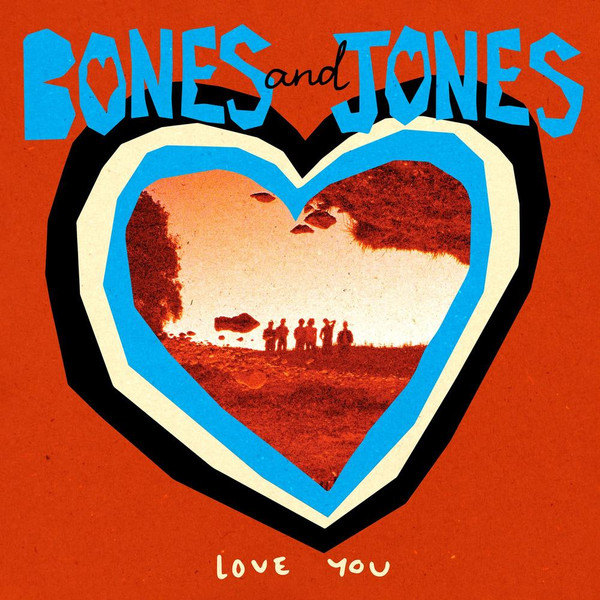 Bones And Jones - Love You (LP)