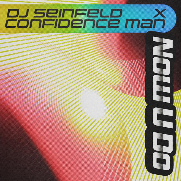 Dj Seinfeld & Confidence Man - Now U Do (Limited 12 White Label Vinyl)