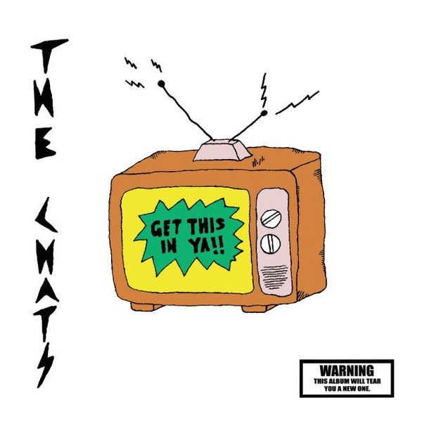 The Chats - Get This In Ya (Transparent) (LP)