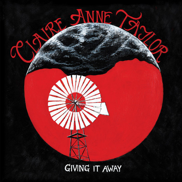 Claire Anne Taylor - Giving It Away  (Red coloured vinyl Vinyl)