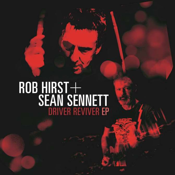 Rob Hirst + Sean Sennett - Driver Reviver - Ep (CD)