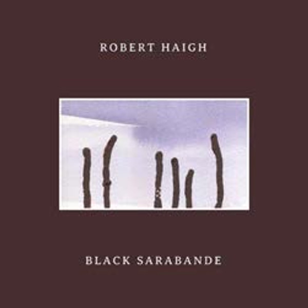Haigh, Robert - Black Sarabande (LP)