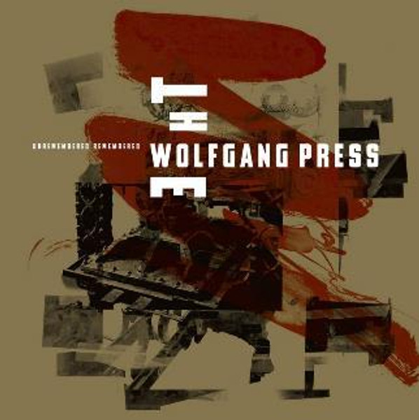 The Wolfgang Press - Unremembered, Remembered (CD)