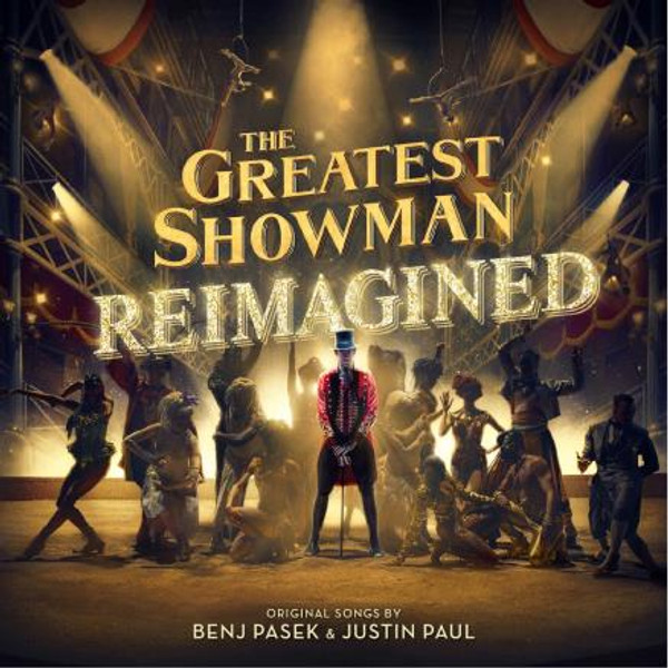 THE GREATEST SHOWMAN (ORIGINAL MOTION PICTURE SOUNDTRACK) - THE GREATEST SHOWMAN (ORIGINAL MOTION PICTURE SOUNDTRACK) [REIMAGINED] (CD)
