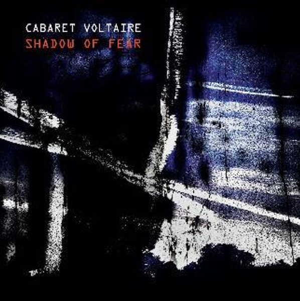 Cabaret Voltaire - Shadow Of Fear (Vinyl)