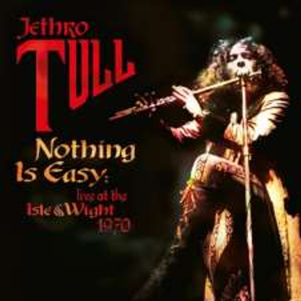 Jethro Tull - Nothing Is Easy Live Isle Of Wight 1970 (CD)