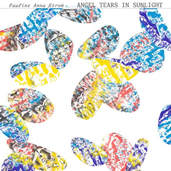 Pauline Anna Strom - Angel Tears In Sunlight (CD)