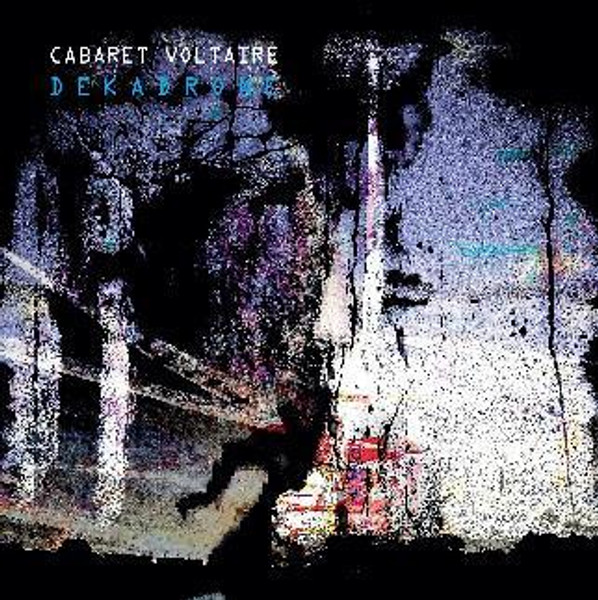 Cabaret Voltaire - Dekadrone (Vinyl)