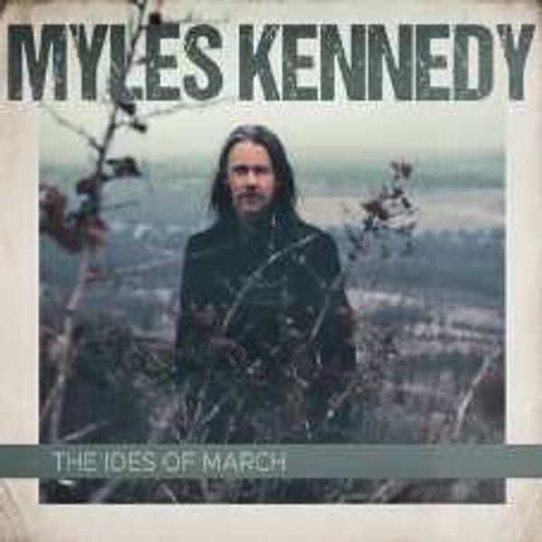 Myles Kennedy - The Ides Of March (Jewelcase) (CD)
