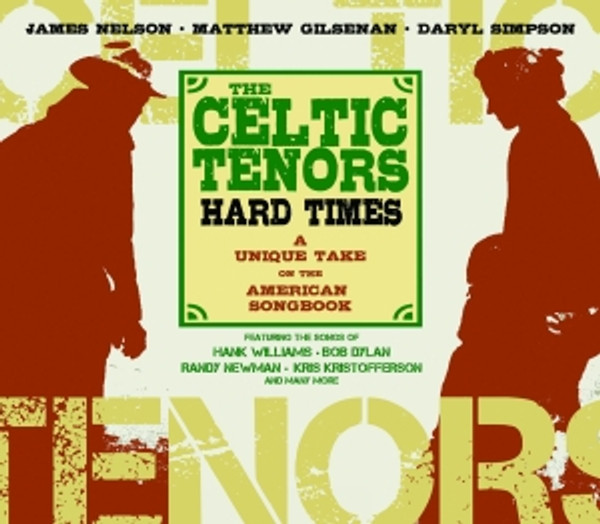 The Celtic Tenors - Hard Times (CD)