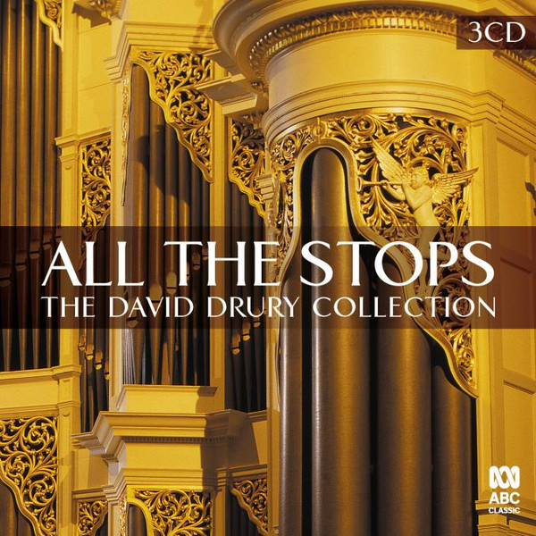 David Drury - All The Stops: The David Drury Collection (CD 3 TO 4 DISC SET)