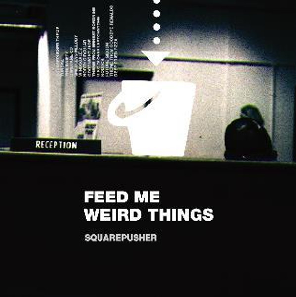 Squarepusher - Feed Me Weird Things (Vinyl)