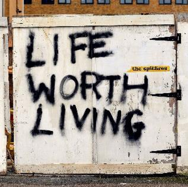 The Spitfires - Life Worth Living (Vinyl)