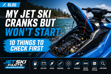 My Jet Ski Cranks But Won't Start: 10 Things To Check First