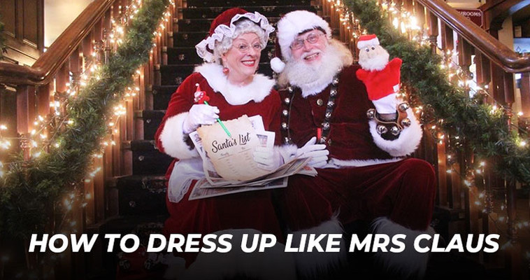 ​How To Dress Up Like Mrs Claus