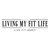 Living My Fit Life - LIVE FIT LEGACY - Design Upgrade