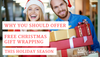 Why You Should Offer Free Christmas Gift Wrapping This Holiday Season
