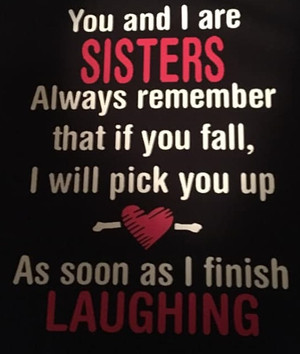You and I are sisters