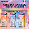 Geek Bar Mate 60K Disposable Pod Texas Compliant