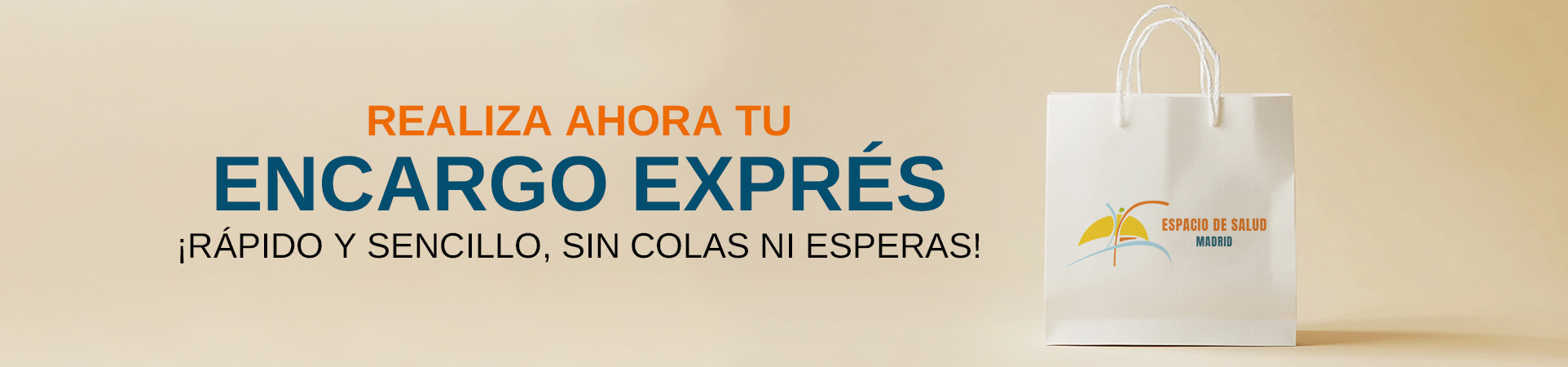 Encargo exprés en Espacio de Salud Madrid