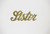 Decorative Word Script (Pack of 10) - Sister
