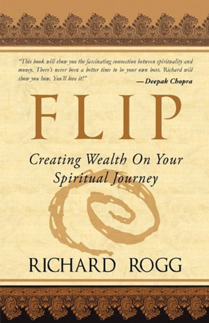 Flip, Creating Wealth on Your Spiritual Journey