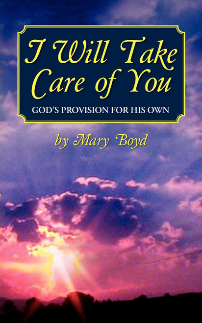 I Will Take Care of You, God's Provision for His Own