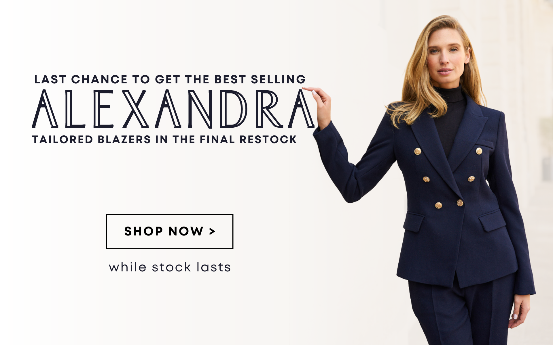 Last chance to get the best selling Alexandra blazer here >