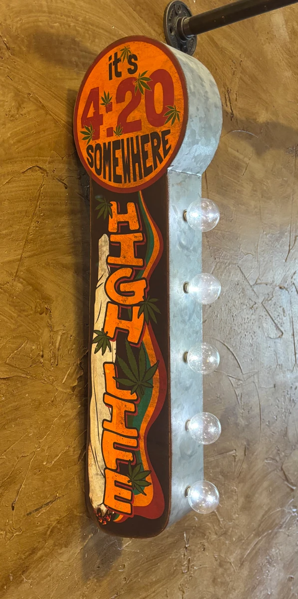 HIGH LIFE IT'S 4:20 SOMEWHERE Vintage LED Double-Sided Marquee Sign