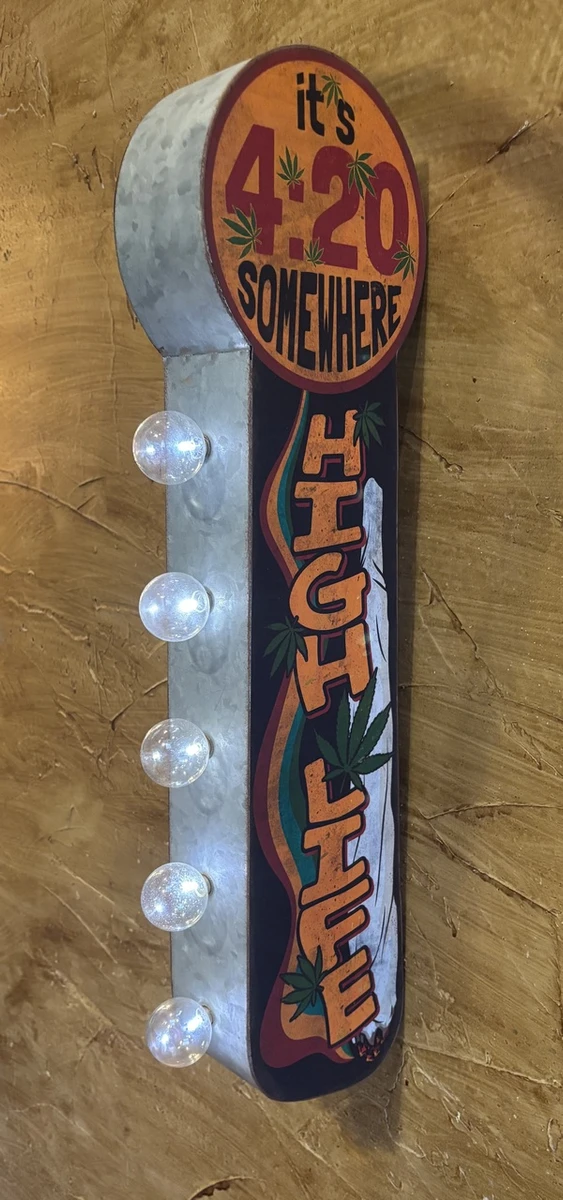 HIGH LIFE IT'S 4:20 SOMEWHERE Vintage LED Double-Sided Marquee Sign