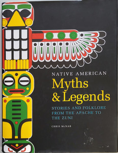 Native American Myths & Legends by Chris McNab – Stories, Folklore & Cultural Traditions