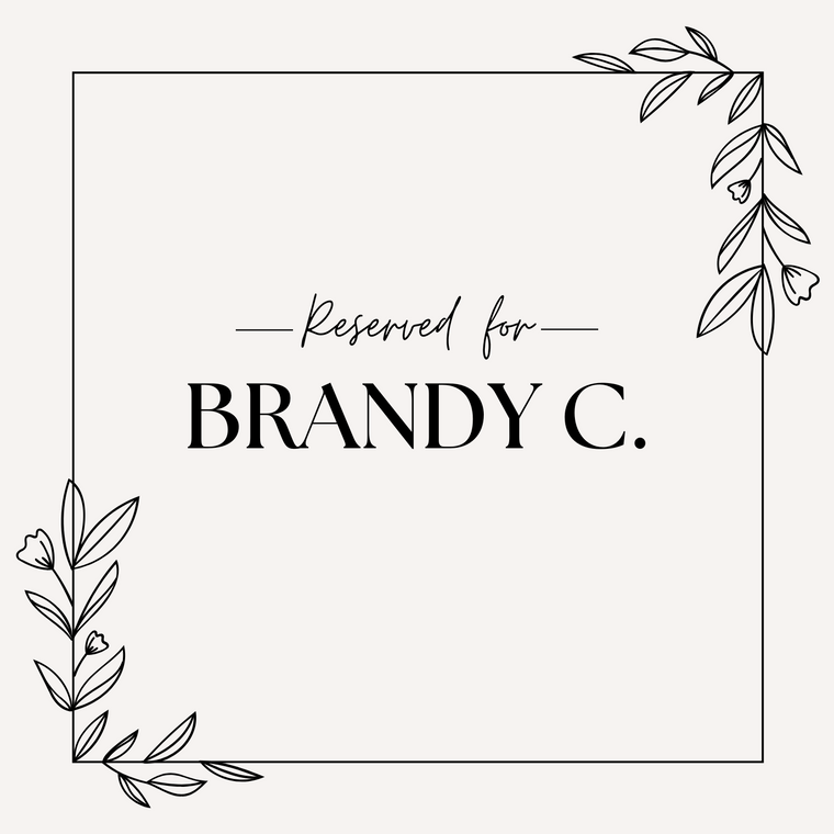 Reserved for Brandy C Res-2906