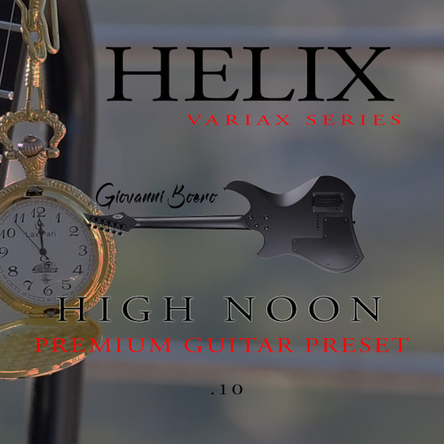 HIGH NOON for HELIX and Variax