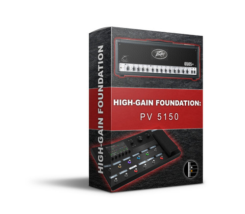  THE HIGH-GAIN FOUNDATION: Based on the Peavy 5150