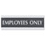 Century Series Office Sign, Employees Only, 9 X 3, Black/silver - USS4760