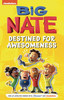 BIG NATE TV SERIES GN DESTINED FOR AWESOMENESS