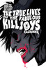 TRUE LIVES FABULOUS KILLJOYS CALIFORNIA DLX HC