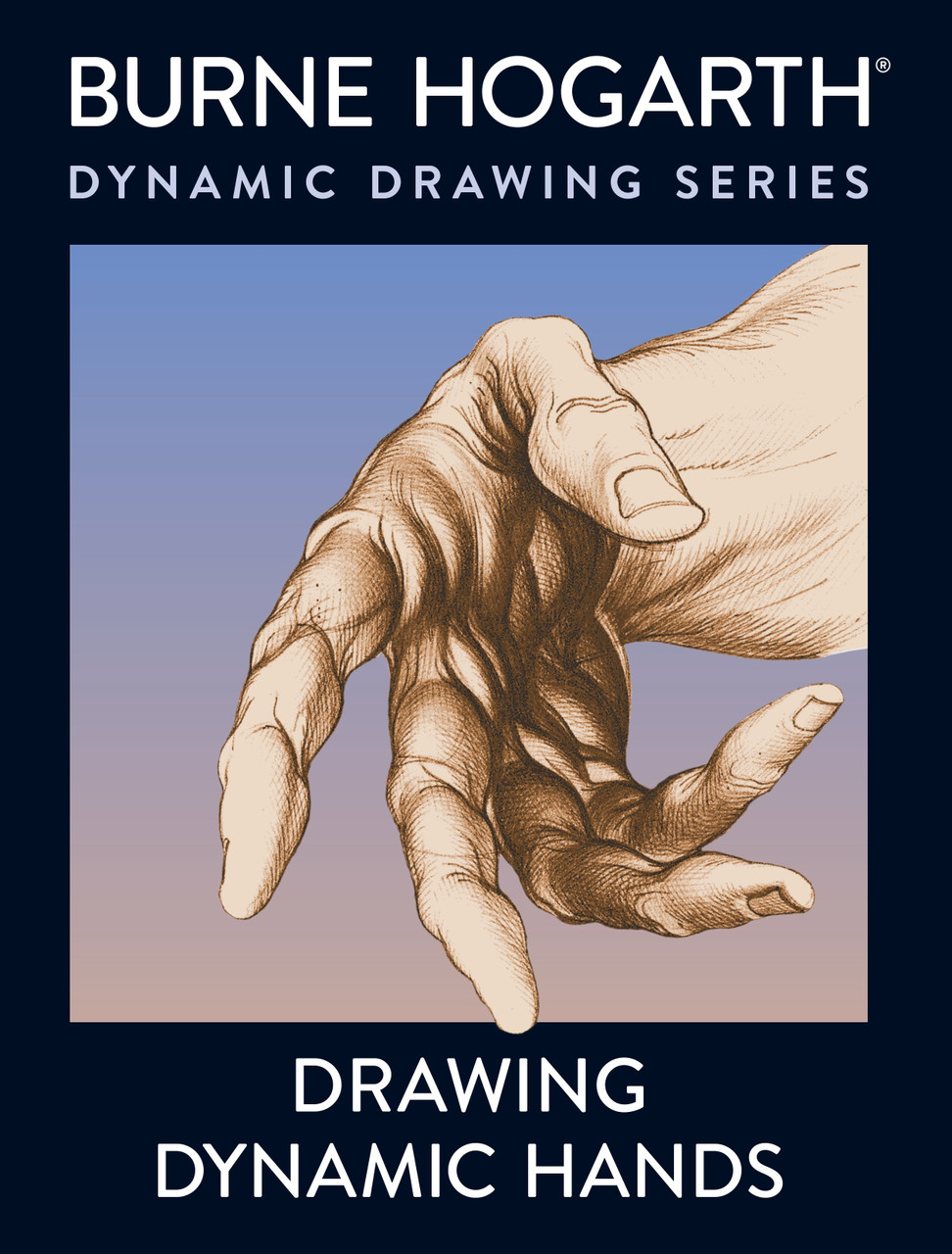HOGARTH DRAWING DYNAMIC HANDS Graphic